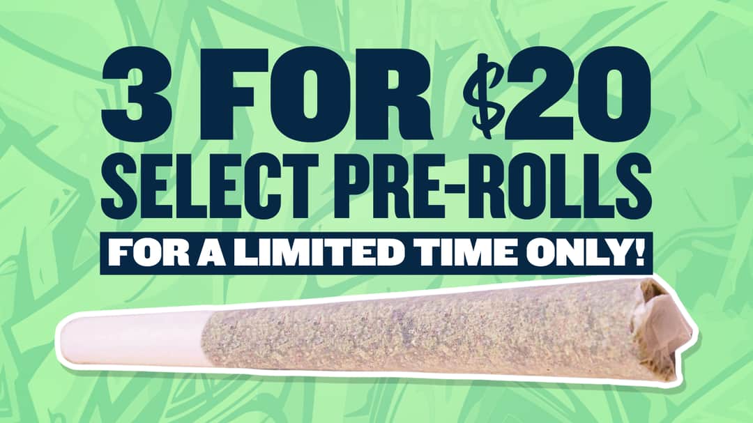 3 FOR $20 SELECT PREROLLS