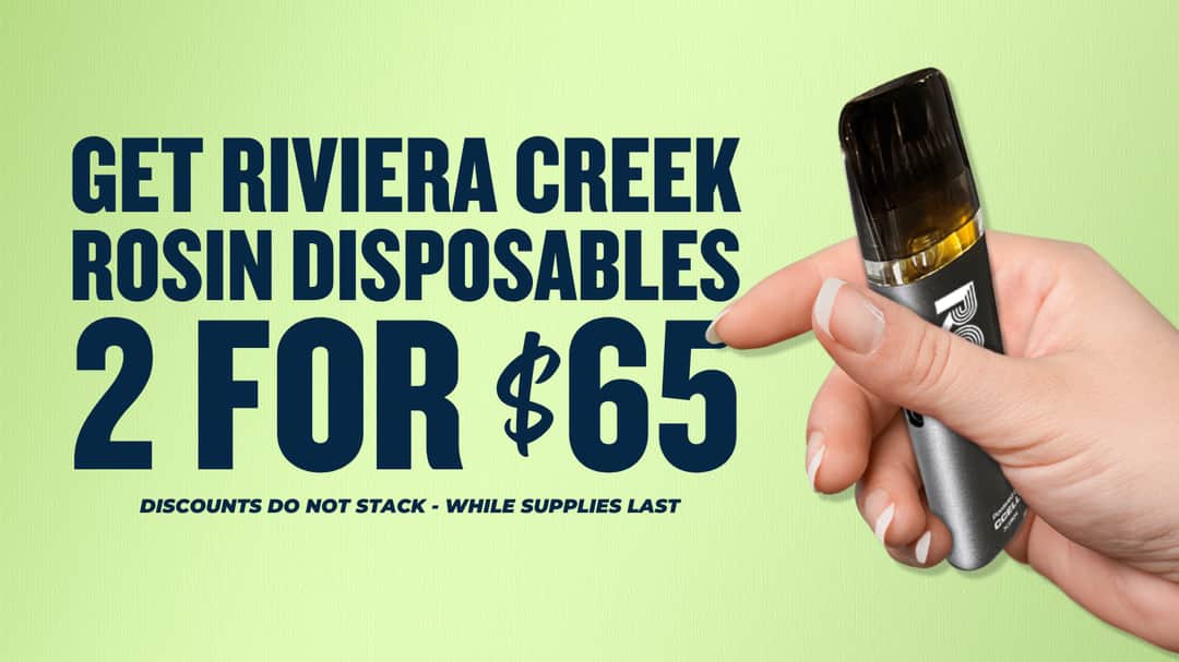 2 FOR $65 RIVIERA CREEK LIVE ROSIN DVPS