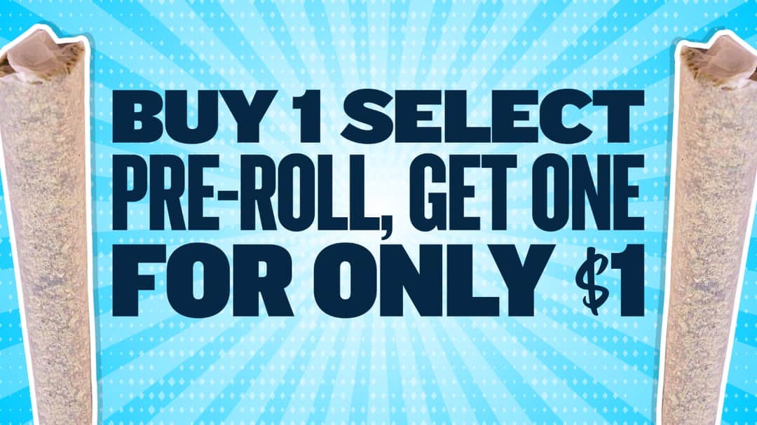BUY 1 GET 1 SELECT PREROLLS $1