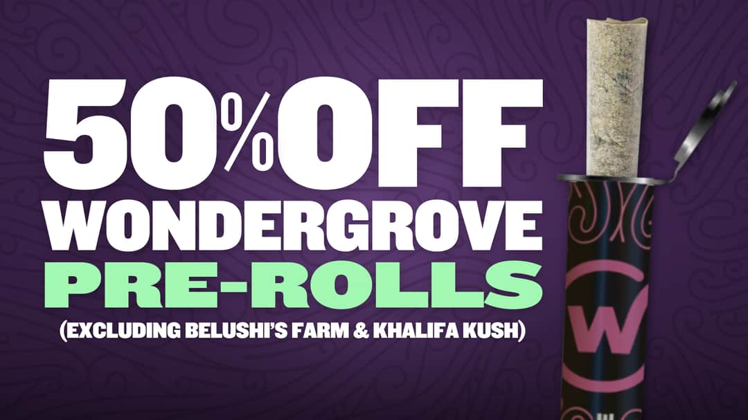 50% OFF ALL WONDERGROVE PREROLLS