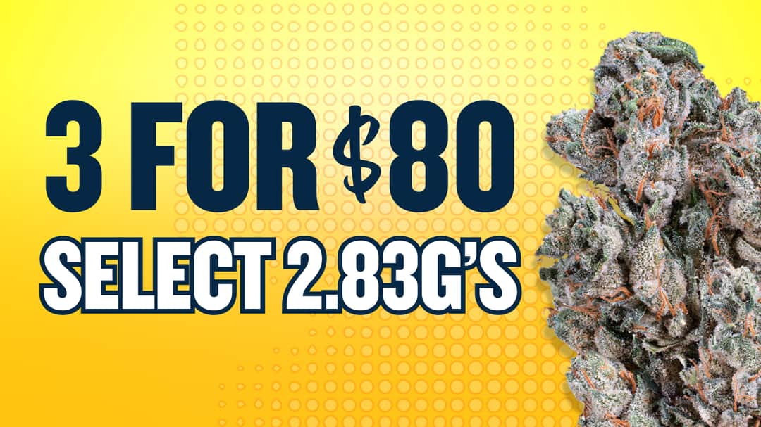 BUY 3 SELECT 2.83G FOR $80