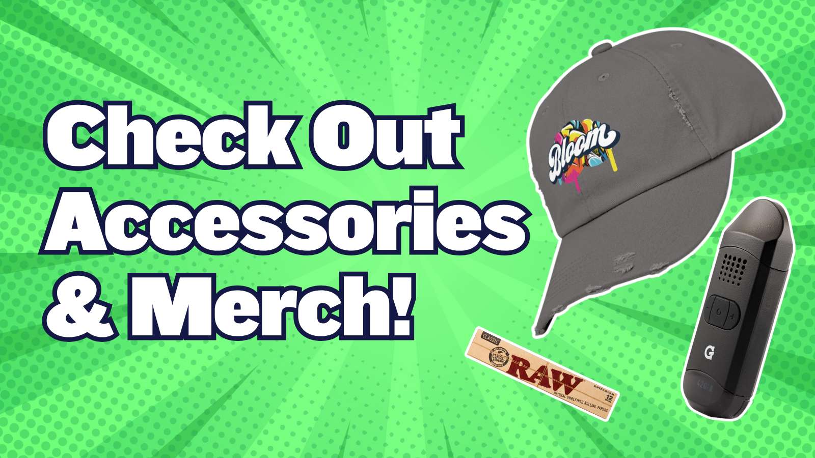 CHECK OUT ALL ACCESSORIES & APPAREL!