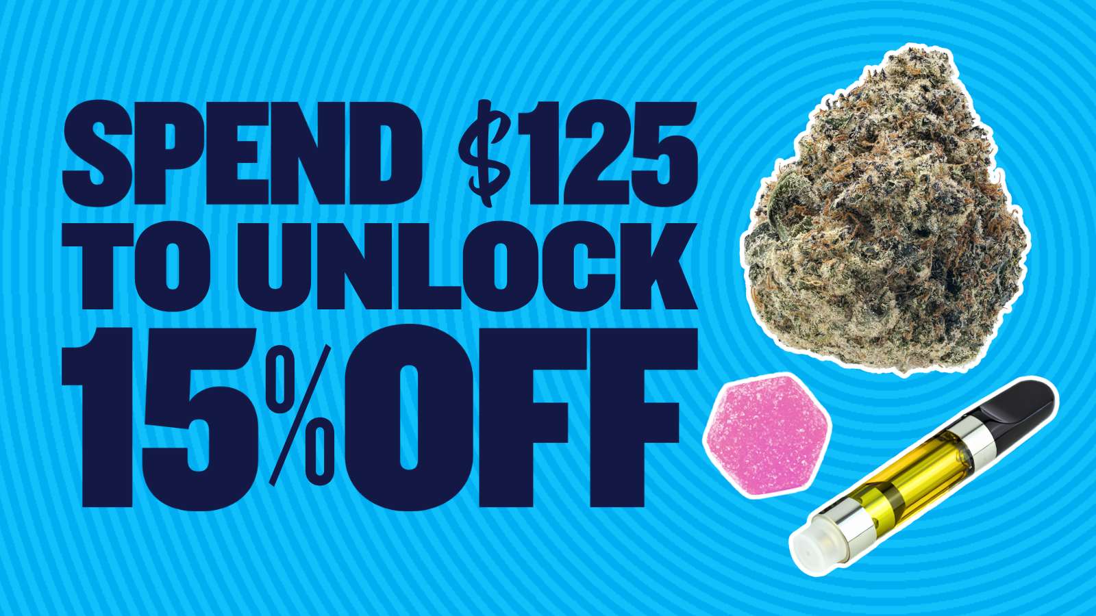 15% OFF WHEN YOU SPEND $125