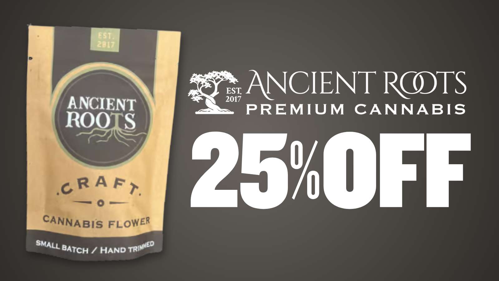 25% OFF ANCIENT ROOTS