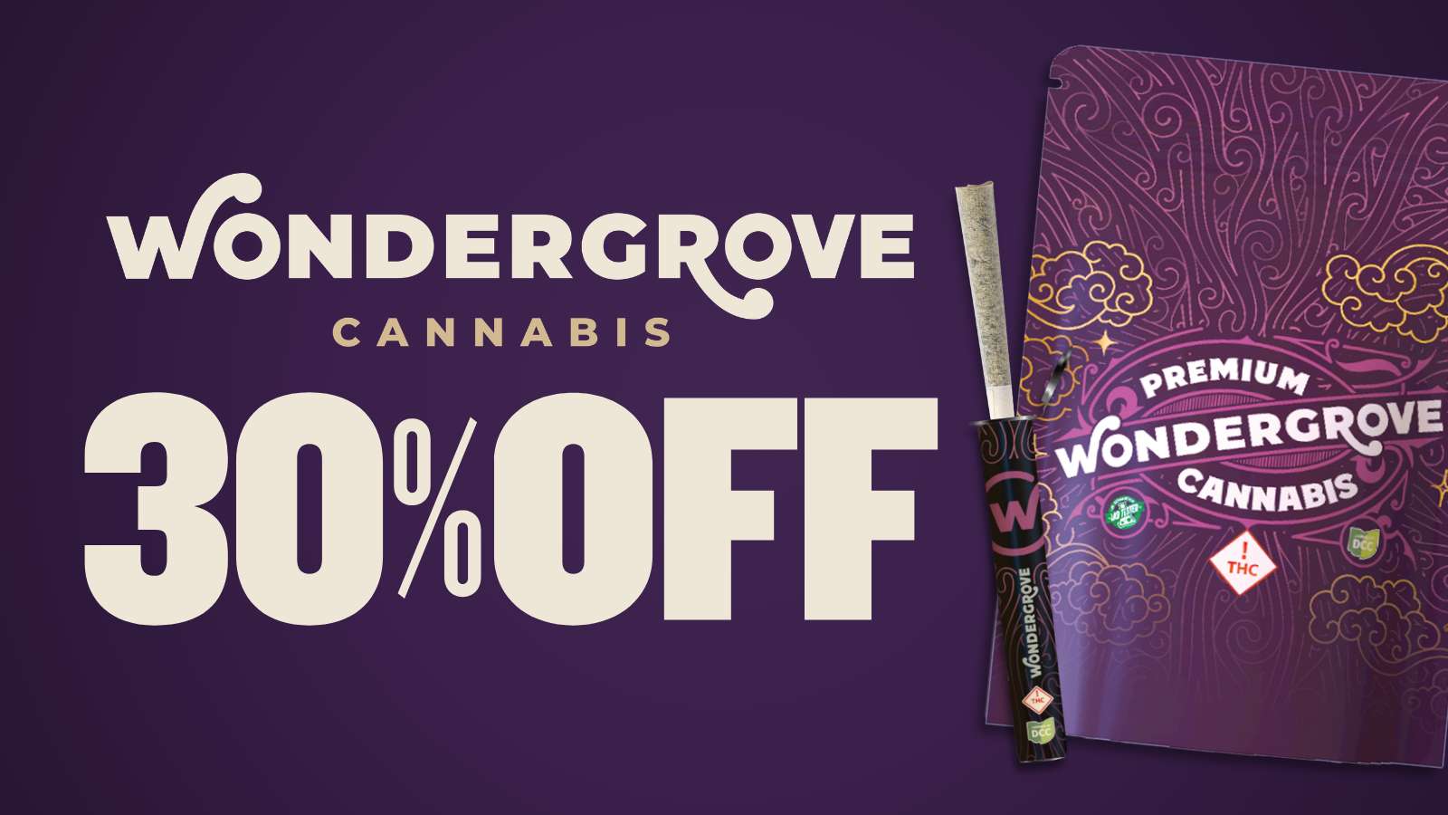 30% OFF WONDERGROVE/BLOOM CANNABIS/OPP