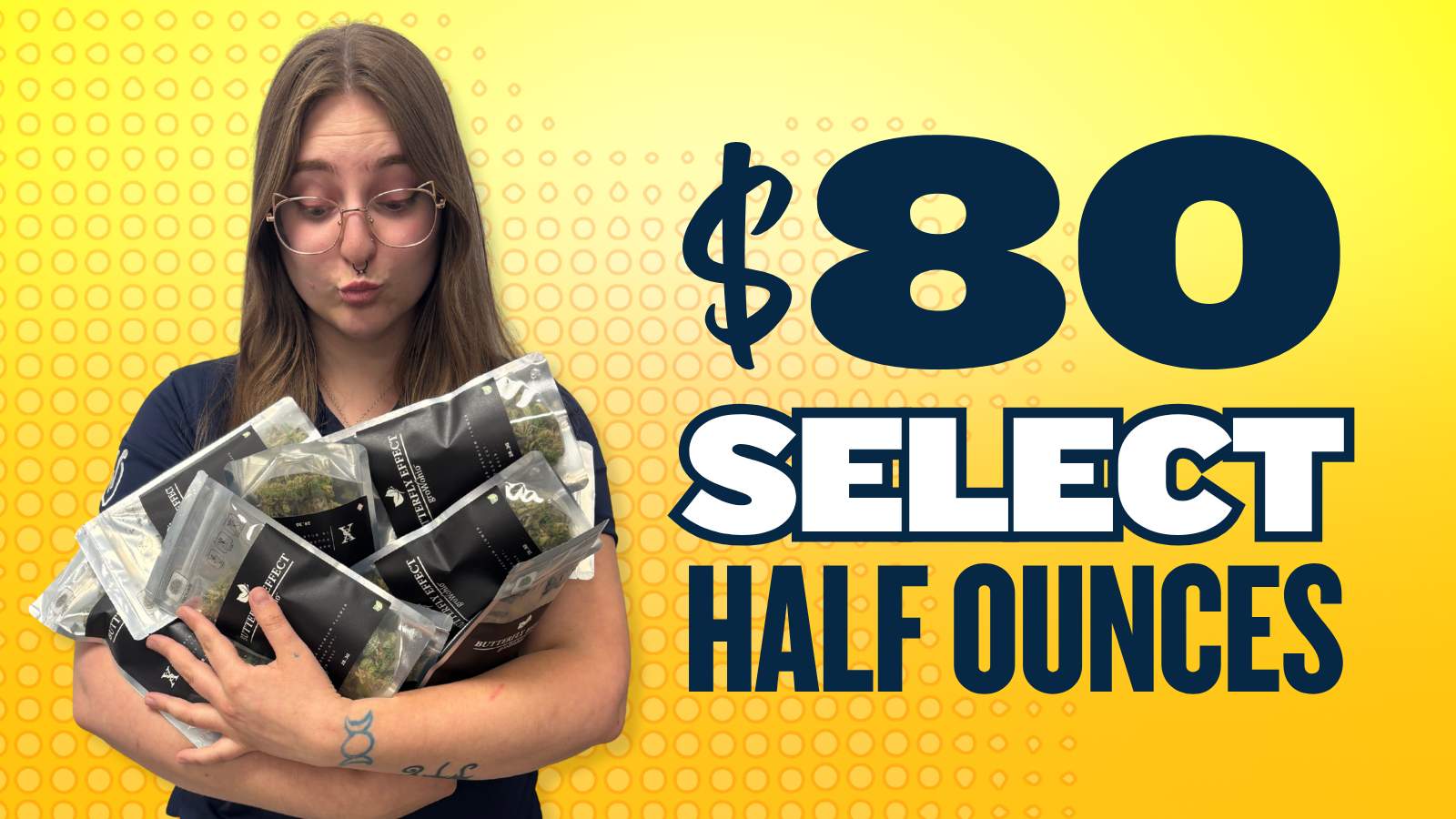 SELECT $80 HALF OUNCES