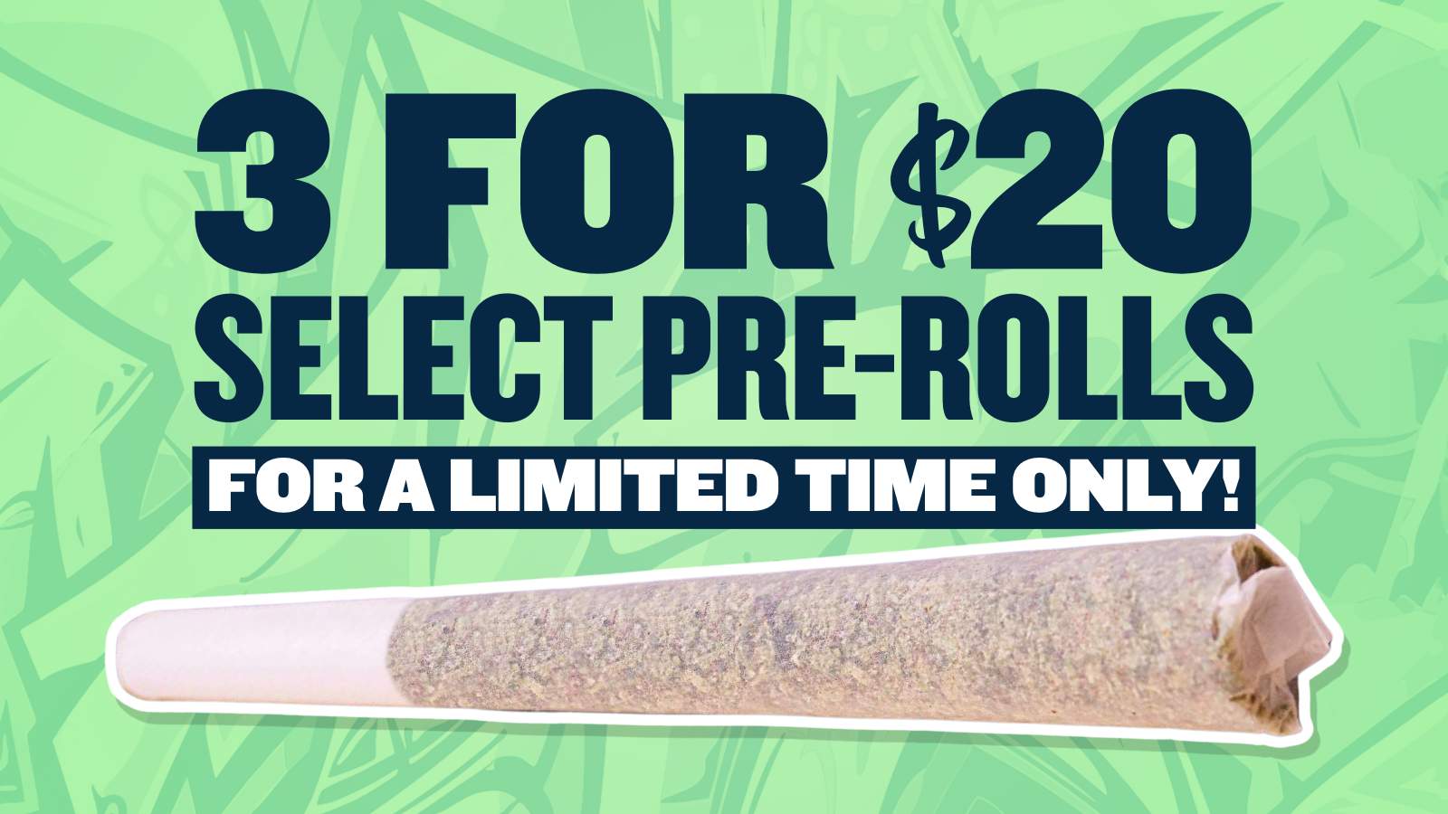 3 FOR $20 SELECT PREROLLS