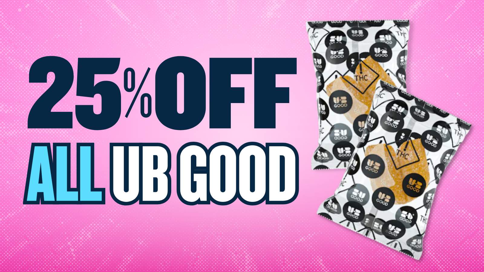 25% OFF UB GOOD