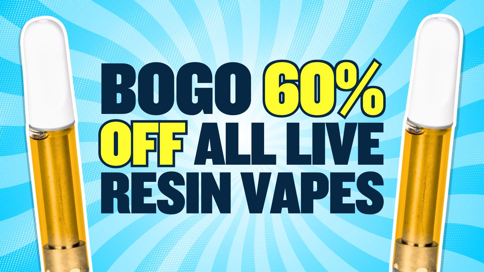 BUY 1 GET 1 60% OFF ALL LIVE RESIN VAPES