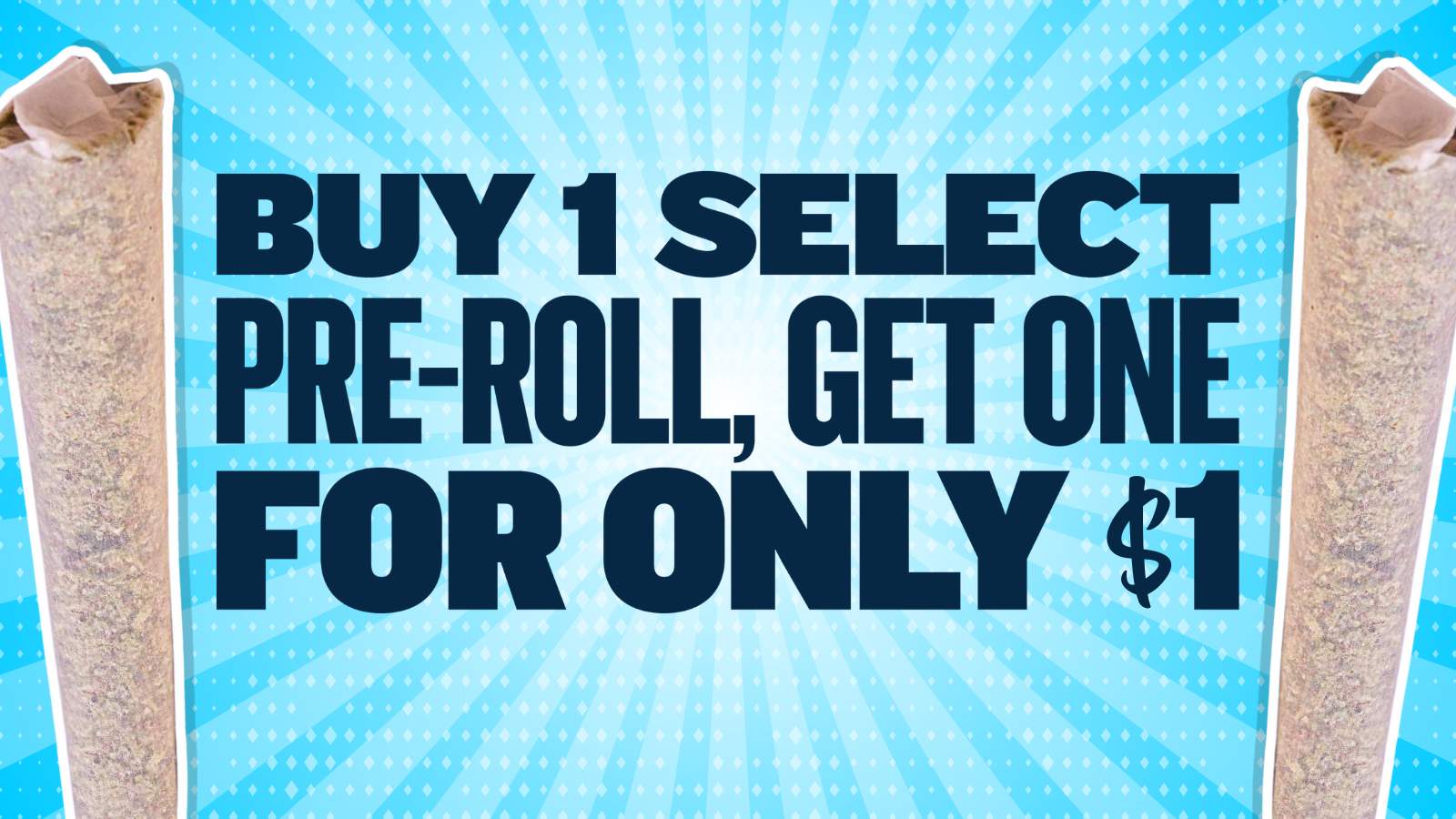 BUY 1 GET 1 SELECT PREROLLS $1