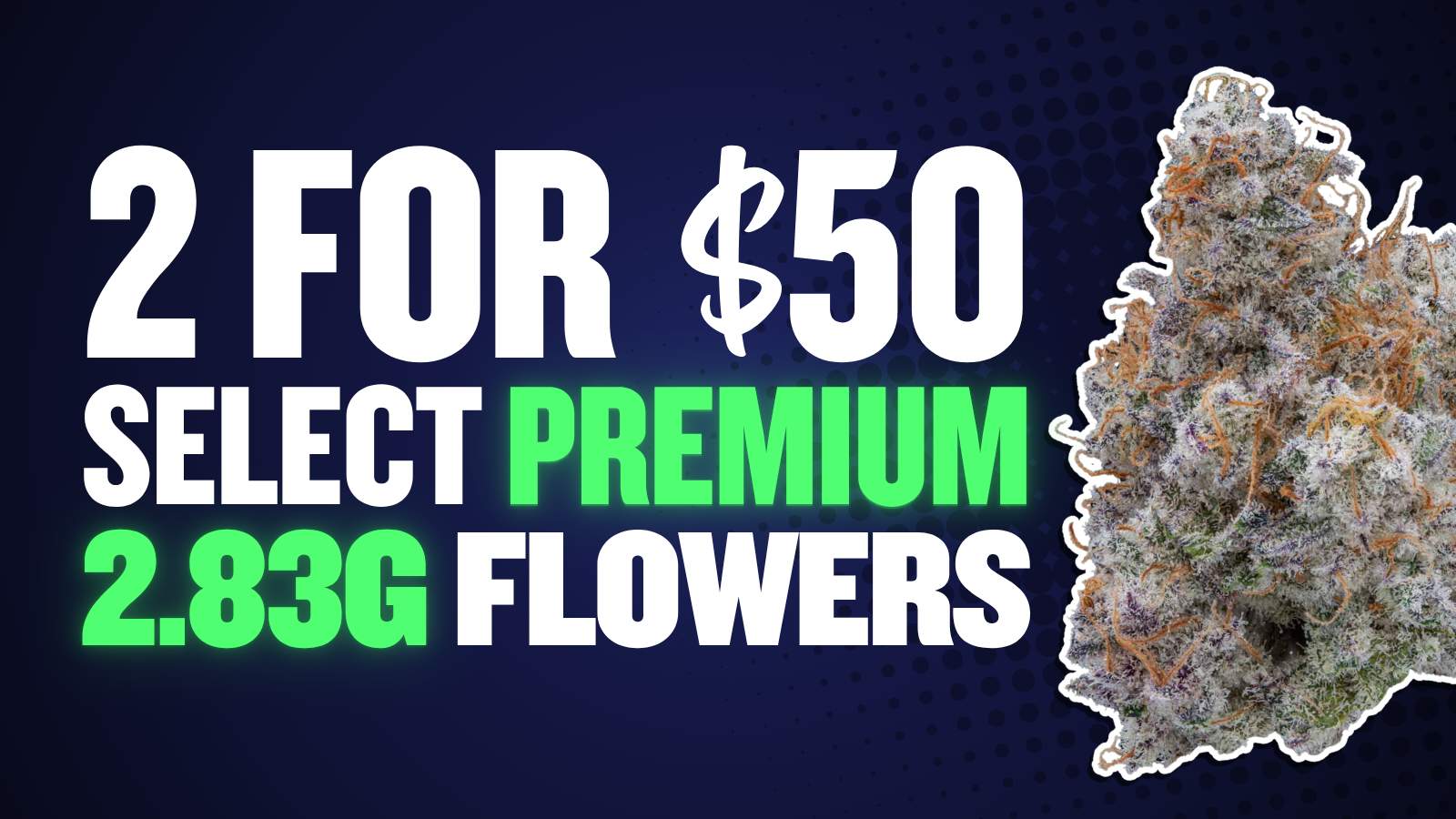 2 FOR $50 PREMIUM SELECT 2.83G
