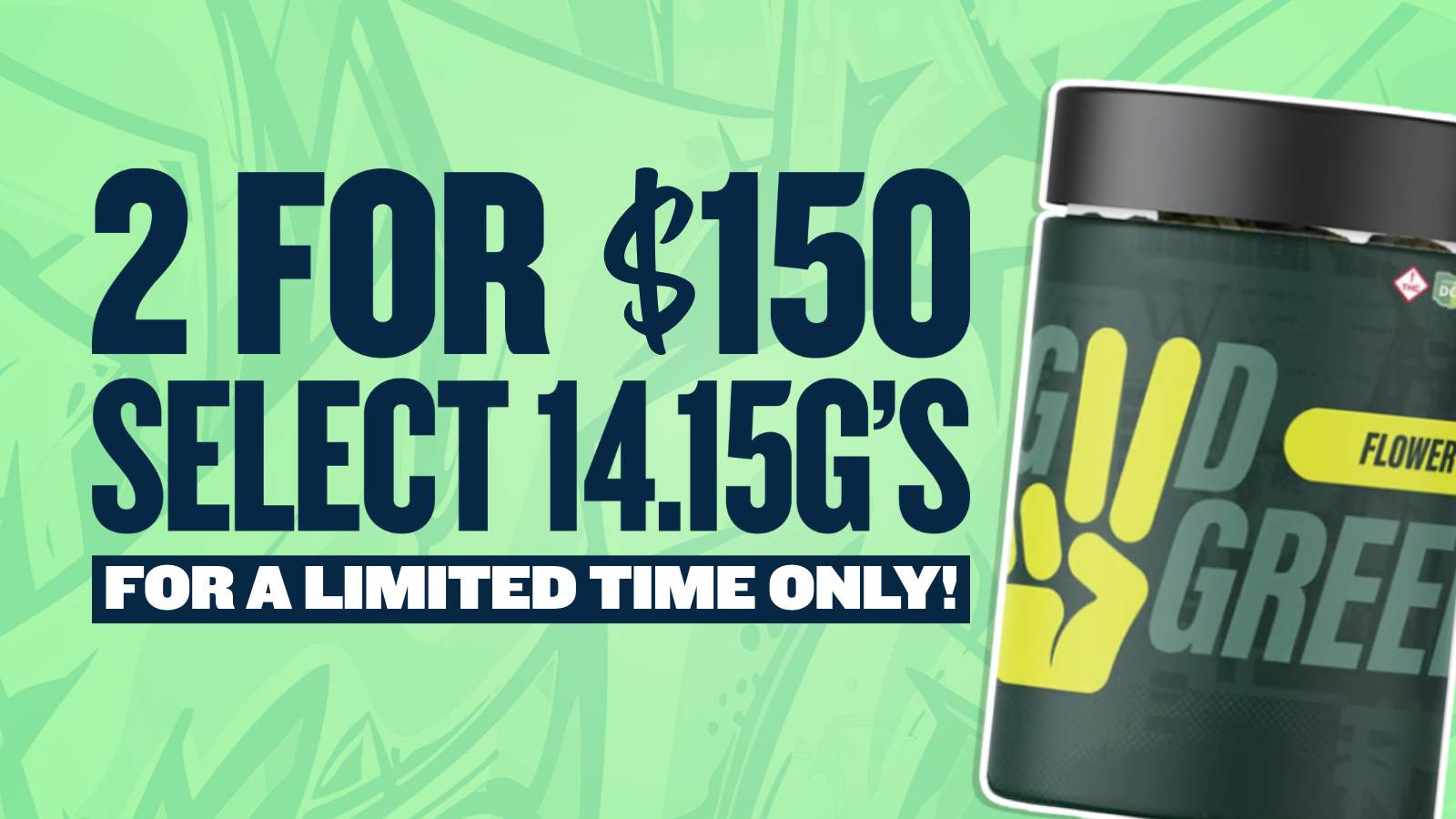 BUY TWO SELECT 14.15G FOR $150