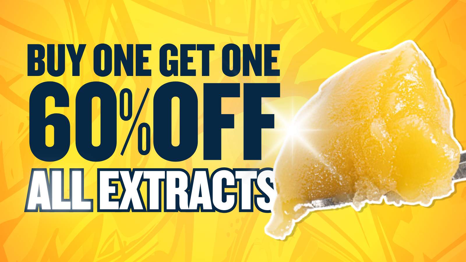 BUY 1 GET 1 60% OFF EXTRACTS