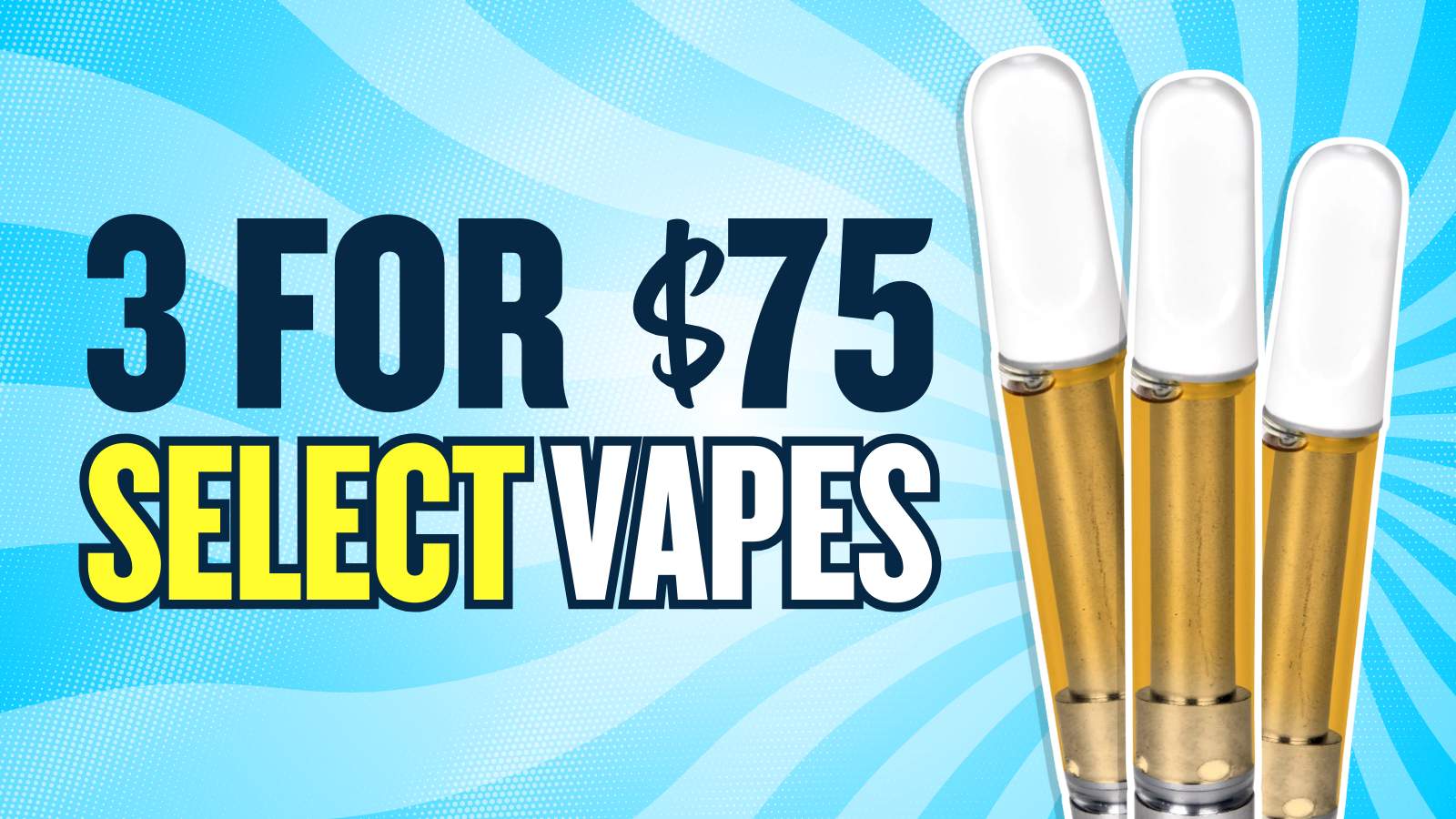 BUY 3 SELECT VAPES FOR $75