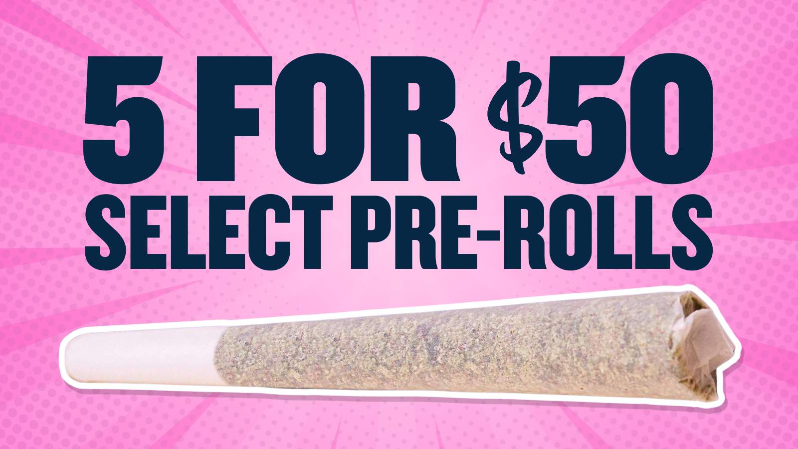 5 FOR $50 SELECT PREROLLS