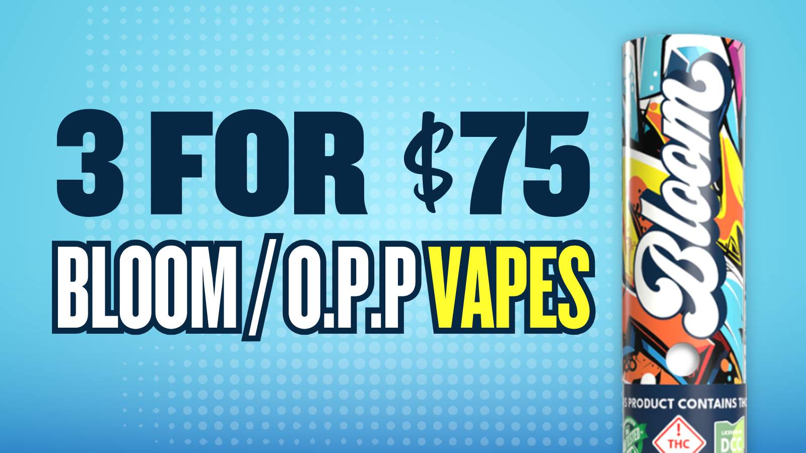 BUY 3 BLOOM/OPP CARTS FOR $75