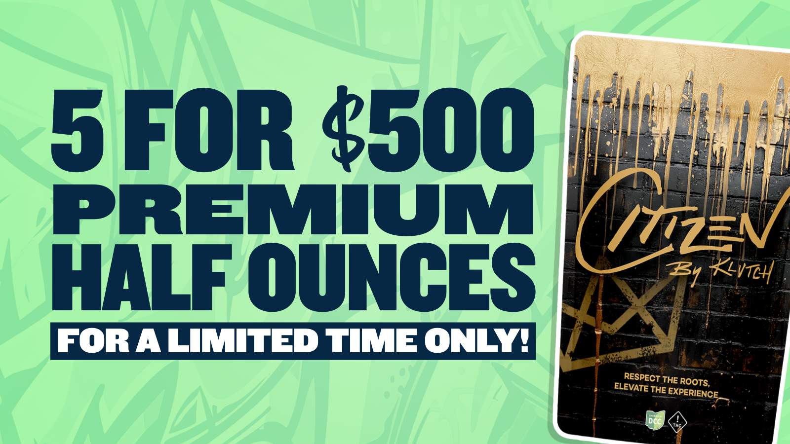 5 FOR $500 SELECT 14.15G