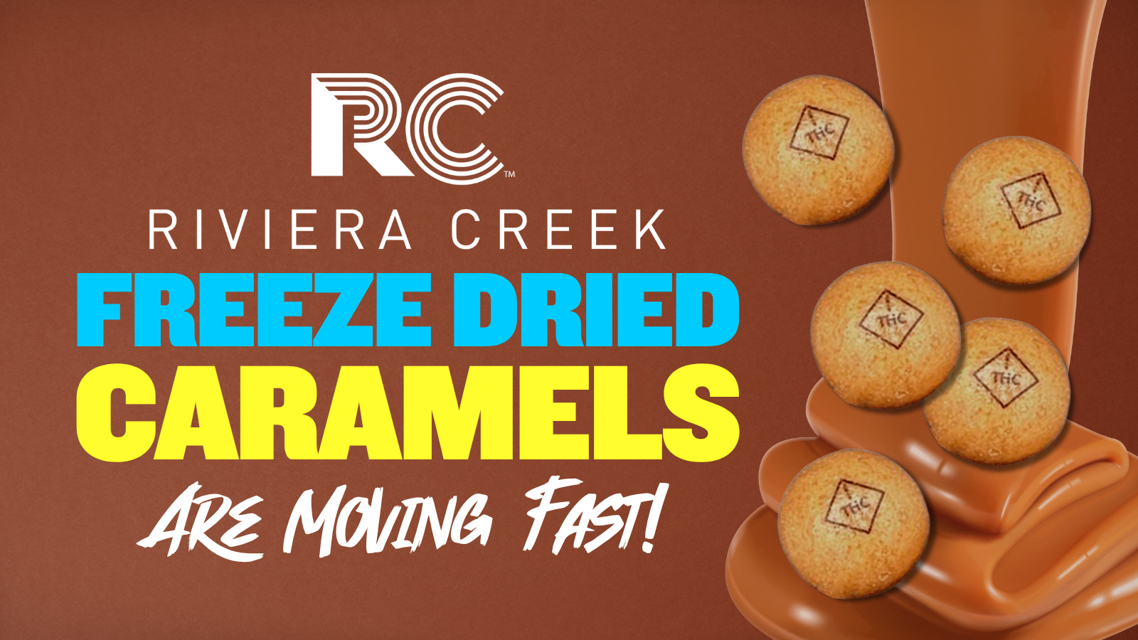 RIVIERA CREEK FREEZE DRIED CARAMELS NOW AVAILABLE! WHILE SUPPLIES LAST
