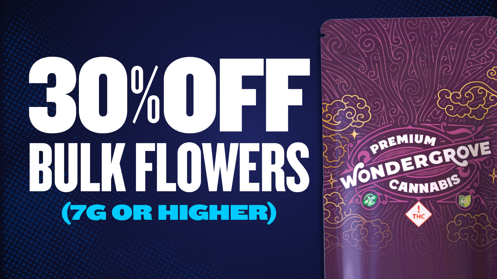 30% OFF ALL 7G+ FLOWER