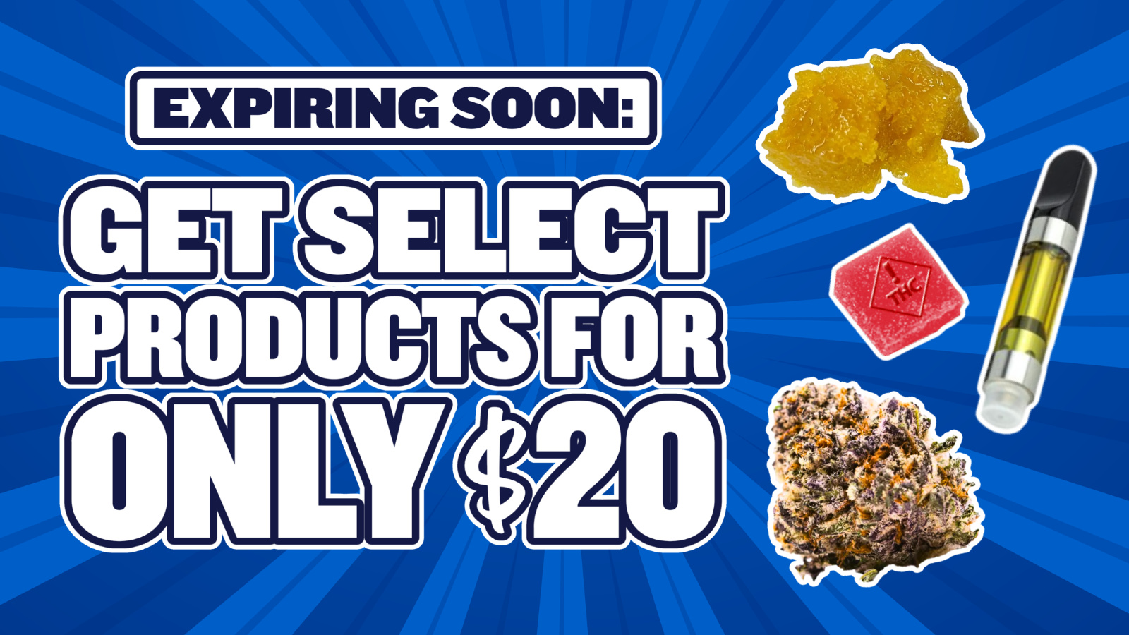 $20 EACH SELECT ITEMS EXPIRING SOON!