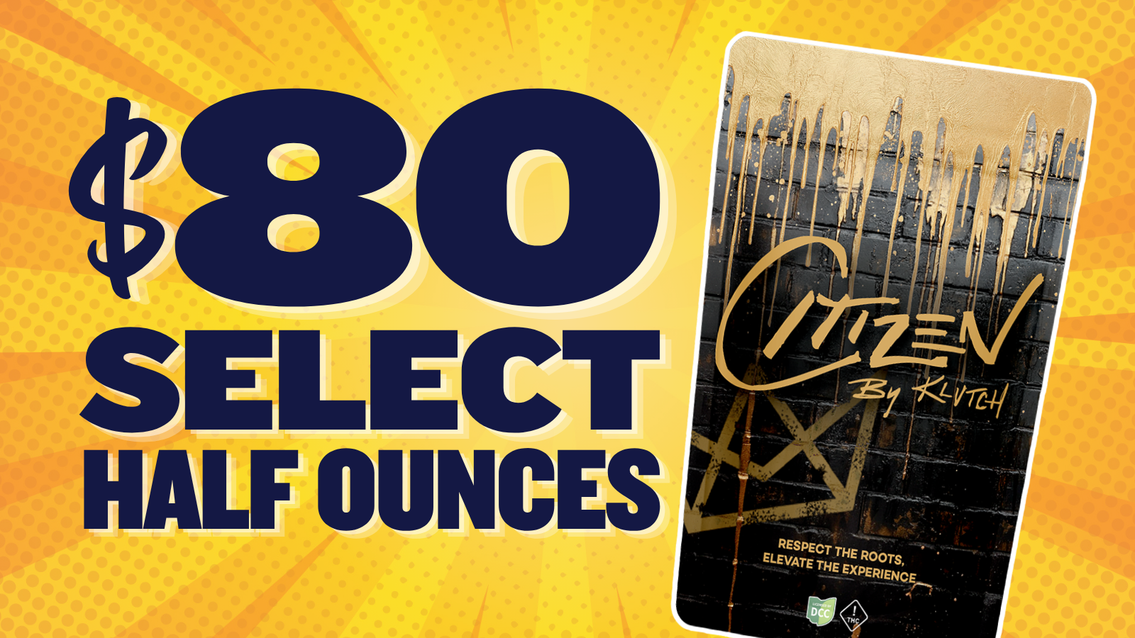$80 SELECT 14.15G *WHILE SUPPLIES LAST