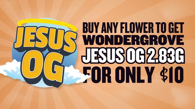 JESUS OG 2.83G $10 W/ FLOWER PURCHASE