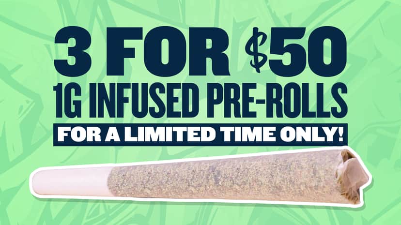 3 FOR $50 1G INFUSED PREROLLS