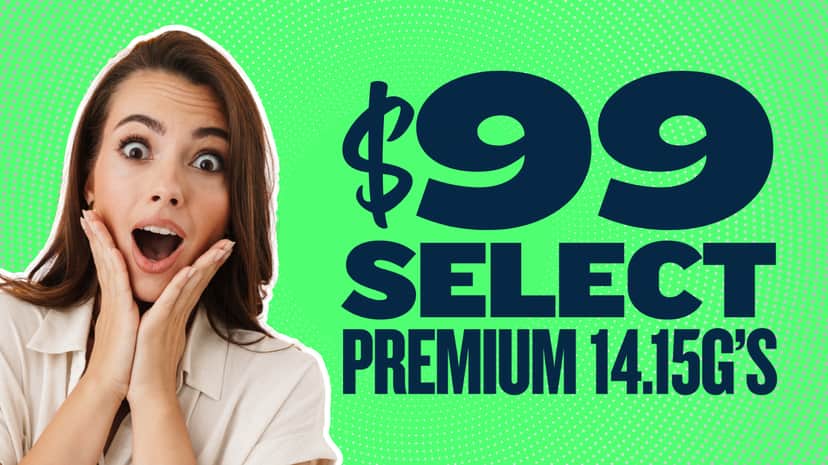 $99 SELECT PREMIUM 14.15G