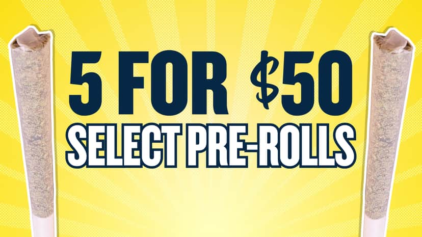 BUY 5 SELECT PREROLLS FOR $50