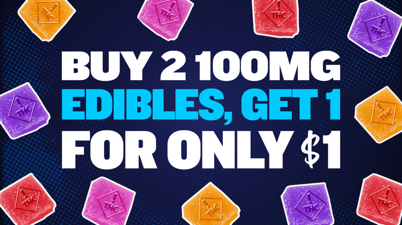BUY 2 GET 1 $1 ALL 100MG EDIBLES